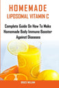 Homemade Liposomal Vitamin C - Paperback