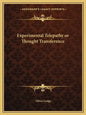 Experimental Telepathy or Thought Transference - Paperback