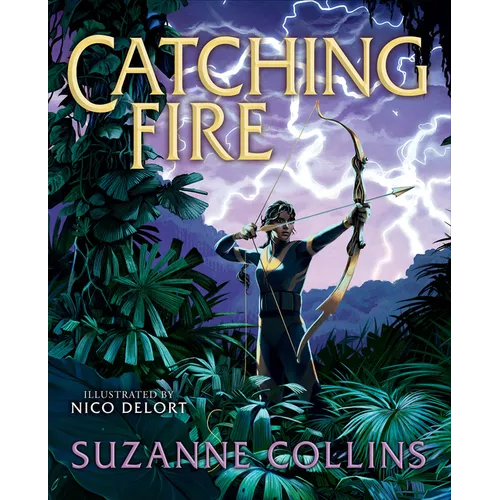 Catching Fire: Illustrated Edition (the Hunger Games #2) - Hardcover