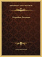 Unspoken Sermons - Hardcover