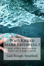 Who Killed Starr Faithfull ?: and other murderous tales of murder on Long Island - Paperback
