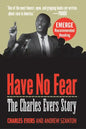Have No Fear: The Charles Evers Story - Hardcover