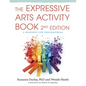 The Expressive Arts Activity Book, 2nd Edition: A Resource for Professionals - Paperback