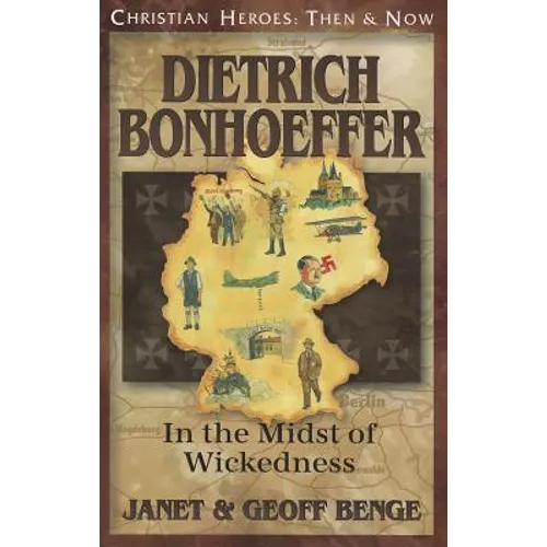 Dietrich Bonhoeffer: In the Midst of Wickedness - Paperback