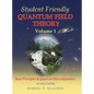 Student Friendly Quantum Field Theory Volume 1: Basic Principles and Quantum Electrodynamics - Hardcover