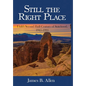 Still The Right Place: Utah's Second Half-Century of Statehood, 1945 - 1995 - Hardcover