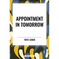 Appointment in Tomorrow - Hardcover