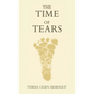 The Time of Tears - Hardcover