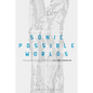 Sonic Possible Worlds: Hearing the Continuum of Sound - Paperback