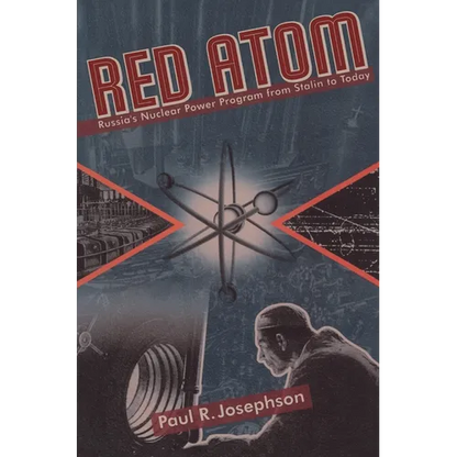 Red Atom: Russias Nuclear Power Program from Stalin to Today - Paperback