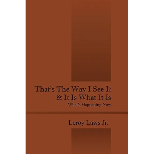 That's the Way I See It & It Is What It Is: What's Happening Now - Paperback