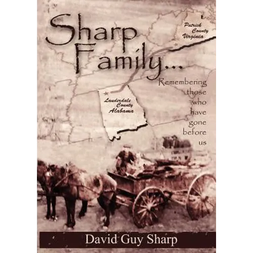 Sharp Family - Patrick County, Virginia to Lauderdale County, Alabama and Beyond - Paperback