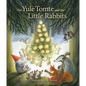 The Yule Tomte and the Little Rabbits: A Christmas Story for Advent - Hardcover