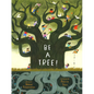 Be a Tree! - Hardcover