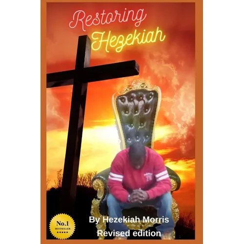 Restoring Hezekiah: An Autobiography - Paperback