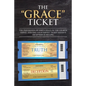 The "Grace" Ticket: The perversion of God's grace in the church today, and the counterfeit ticket Satan's deception is selling. - Paperback