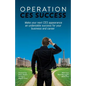 Operation CES Success: Make your next CES appearance an undeniable success for your business and career - Paperback
