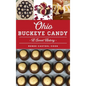 Ohio Buckeye Candy: A Sweet History - Hardcover