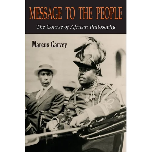Message to the People: The Course of African Philosophy - Paperback