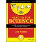 Head to Toe Science: Over 40 Eye-Popping, Spine-Tingling, Heart-Pounding Activities That Teach Kids about the Human Body - Paperback