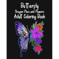 Butterfly Dragon-Flies and Flowers Adult Coloring Book - Paperback
