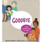 Goodbye: A First Conversation about Grief - Hardcover