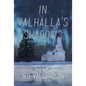 In Valhalla's Shadows - Hardcover