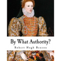 By What Authority? - Paperback