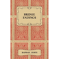 Bridge Endings - The End Game Made Easy with 30 Common Basic Positions, 24 Endplays Teaching Hands, and 50 Double Dummy Problems - Paperback