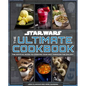 Star Wars: The Ultimate Cookbook: The Official Guide to Cooking Your Way Through the Galaxy - Hardcover