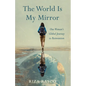 The World Is My Mirror - Paperback