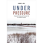 Under Pressure: Diamond Mining and Everyday Life in Northern Canada - Paperback
