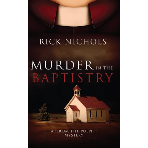 Murder in the Baptistry: A from the Pulpit Mystery - Hardcover
