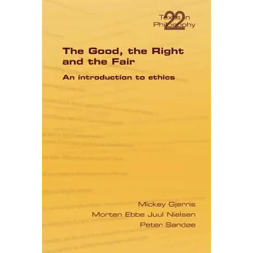 The Good, the Right & the Fair - Paperback
