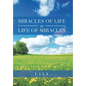 Miracles of Life or Life of Miracles - Hardcover