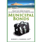 Municipal Bonds - What You Need To Know To Start Earning Tax-Free Income - Paperback