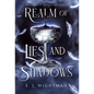 Realm of Lies and Shadows - Hardcover