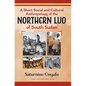 A Short Social and Cultural Anthropology of the Northern Luo of South Sudan - Hardcover
