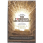 Forbidden Archeologist: The Atlantis Rising Magazine Columns of Michael A. Cremo - Hardcover