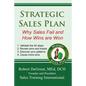 Strategic Sales Plan: Why Sales Fail and How Wins are Won - Paperback