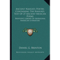 Ancient Nahuatl Poetry, Containing The Nahuatl Text Of 27 Ancient Mexican Poems: Brinton's Library Of Aboriginal American Literature - Paperback