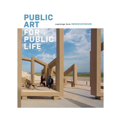 Public Art for Public Life: Learnings from Observatorium - Paperback