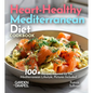 Heart-Healthy Mediterranean Diet Cookbook: 100+ Recipes Inspired by the Mediterranean Lifestyle, Pictures Included - Paperback