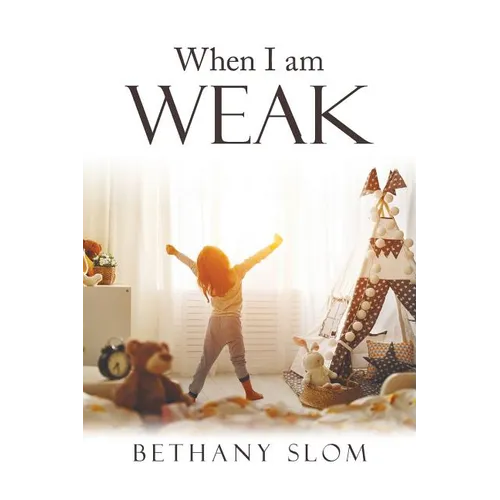 When I Am Weak - Paperback