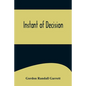 Instant of Decision - Paperback