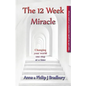 The 12 Week Miracle: Changing your world (not the world) by changing your mind ... one step at a time ... - Paperback