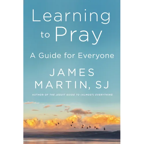 Learning to Pray: A Guide for Everyone - Hardcover