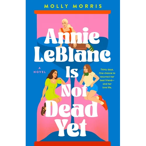 Annie LeBlanc Is Not Dead Yet - Hardcover