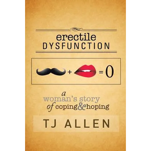 Erectile Dysfunction: A Woman's Story of Coping & Hoping - Paperback