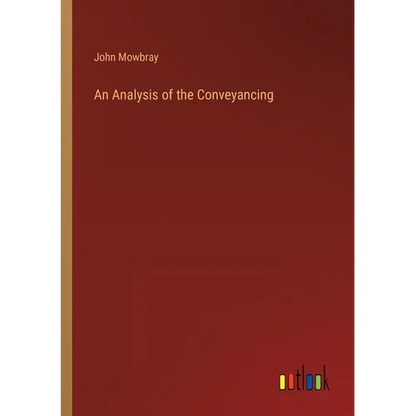 An Analysis of the Conveyancing - Paperback